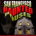 San Francisco Haunted Houses