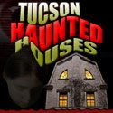 Tucson Haunted Houses