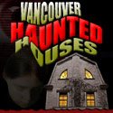 Vancouver Haunted Houses