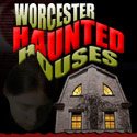 Worcester Haunted Houses