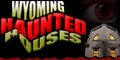 Wyoming Haunted Houses