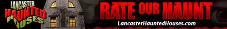 Lancaster Haunted Houses