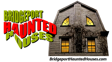 Bridgeport Haunted Houses