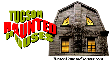 Tucson Haunted Houses